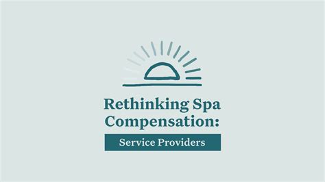 Spa Service Provider Compensation Strategies .